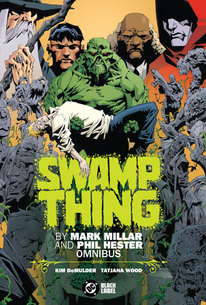 SWAMP THING BY MARK MILLAR AND PHIL HESTER OMNIBUS HARDCOVER