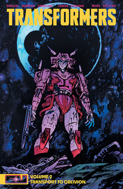 TRANSFORMERS TRADE PAPERBACK VOL 02 DANIEL WARREN JOHNSON & MIKE SPICER CVR
