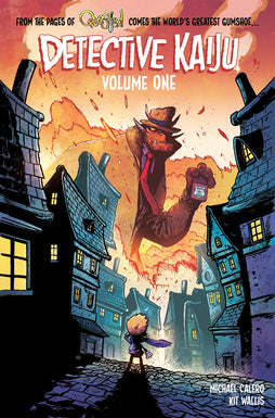 DETECTIVE KAIJU TRADE PAPERBACK VOL 01 COVER A KIT WALLIS