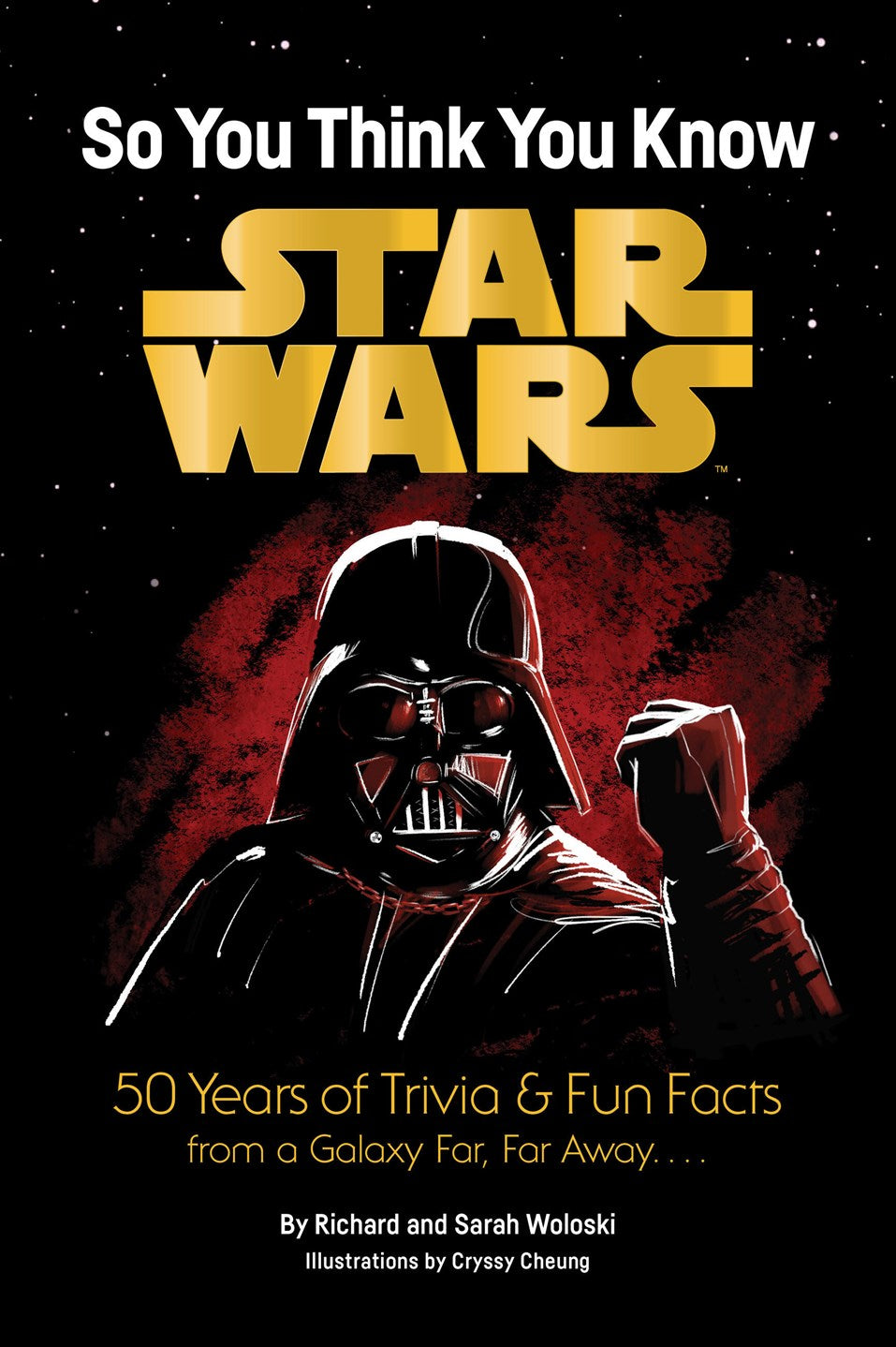 STAR WARS SO YOU THINK YOU KNOW STAR WARS TP 50 YEARS OF TRIVIA AND FUN FACTS FROM A GALAXY FAR FAR AWAY