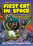 FIRST CAT IN SPACE AND THE BABY PIRATES REVENGE TP