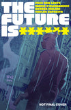 FUTURE IS ****** #19 CVR A TRISH FORNSTER
