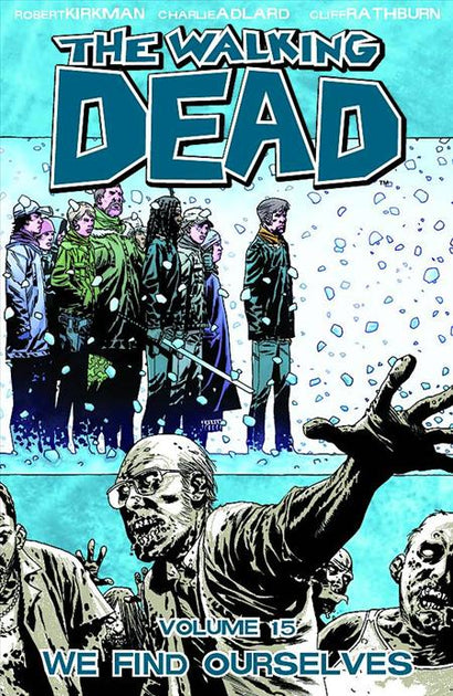 WALKING DEAD TRADE PAPERBACK VOL 15 WE FIND OURSELVES