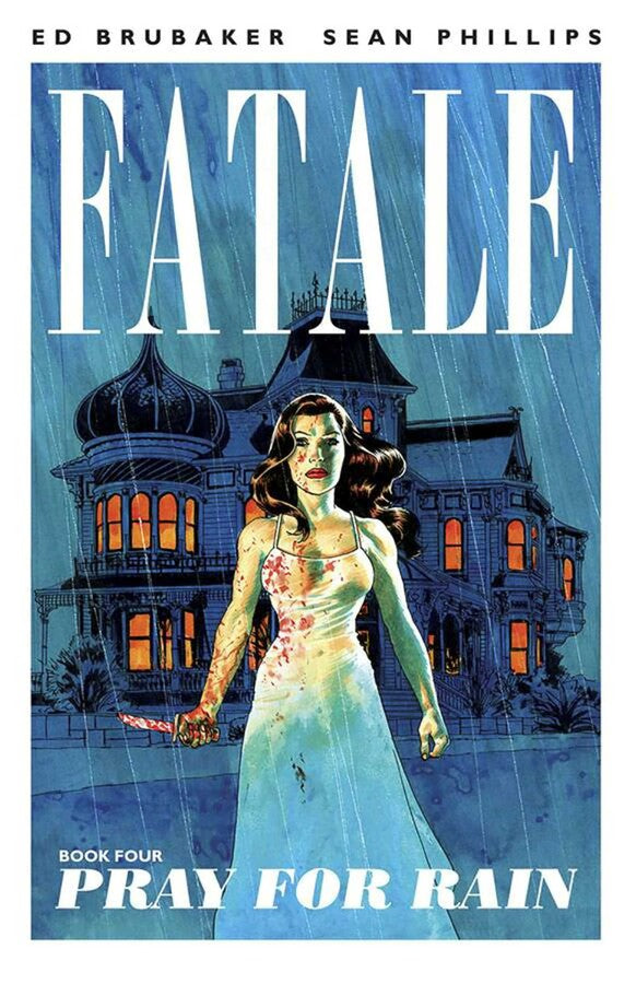 FATALE TRADE PAPERBACK VOL 04 PRAY FOR RAIN 