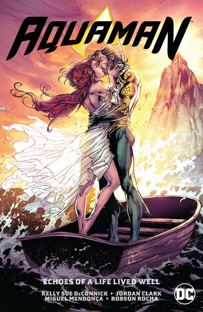 AQUAMAN VOL 04 ECHOES OF A LIFE LIVED WELL TRADE PAPERBACK
