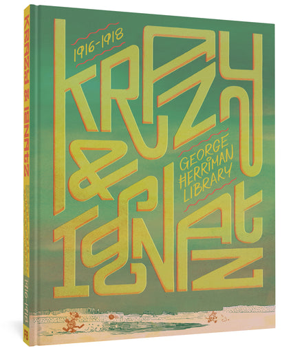 GEORGE HERRIMAN LIBRARY KRAZY & IGNATZ 1916-1918 HARDCOVER
