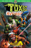 TOXIC AVENGER TRADE PAPERBACK VOL 02 LOVE AND BLIGHT