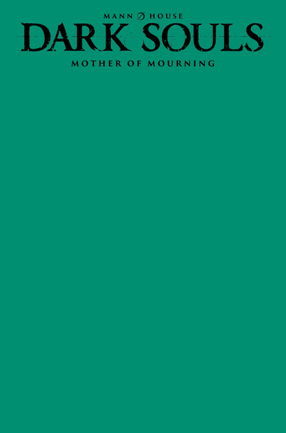 DARK SOULS MOTHER OF MOURNING #1 COVER E BLANK SKETCH VARIANT