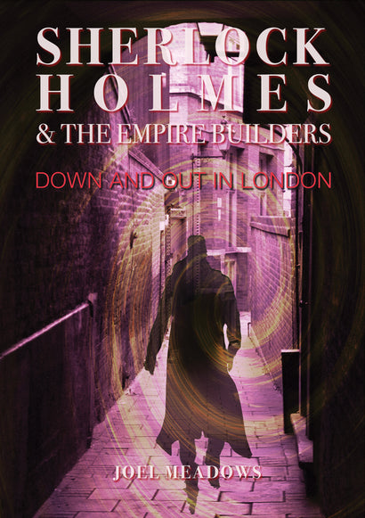 SHERLOCK HOLMES & THE EMPIRE BUILDERS DOWN AND OUT IN LONDON TRADE PAPERBACK