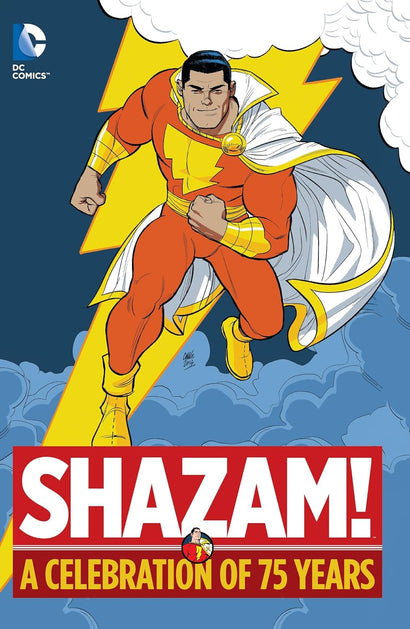 SHAZAM A CELEBRATION OF 75 YEARS HARDCOVER