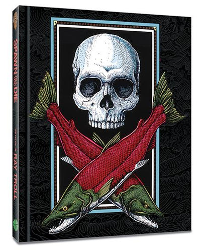 SPAWN TILL YOU DIE HARDCOVER THE FIN ART OF RAY TROLL