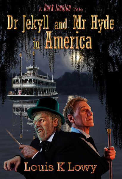 DR JEKYLL AND MR HYDE IN AMERICA TRADE PAPERBACK