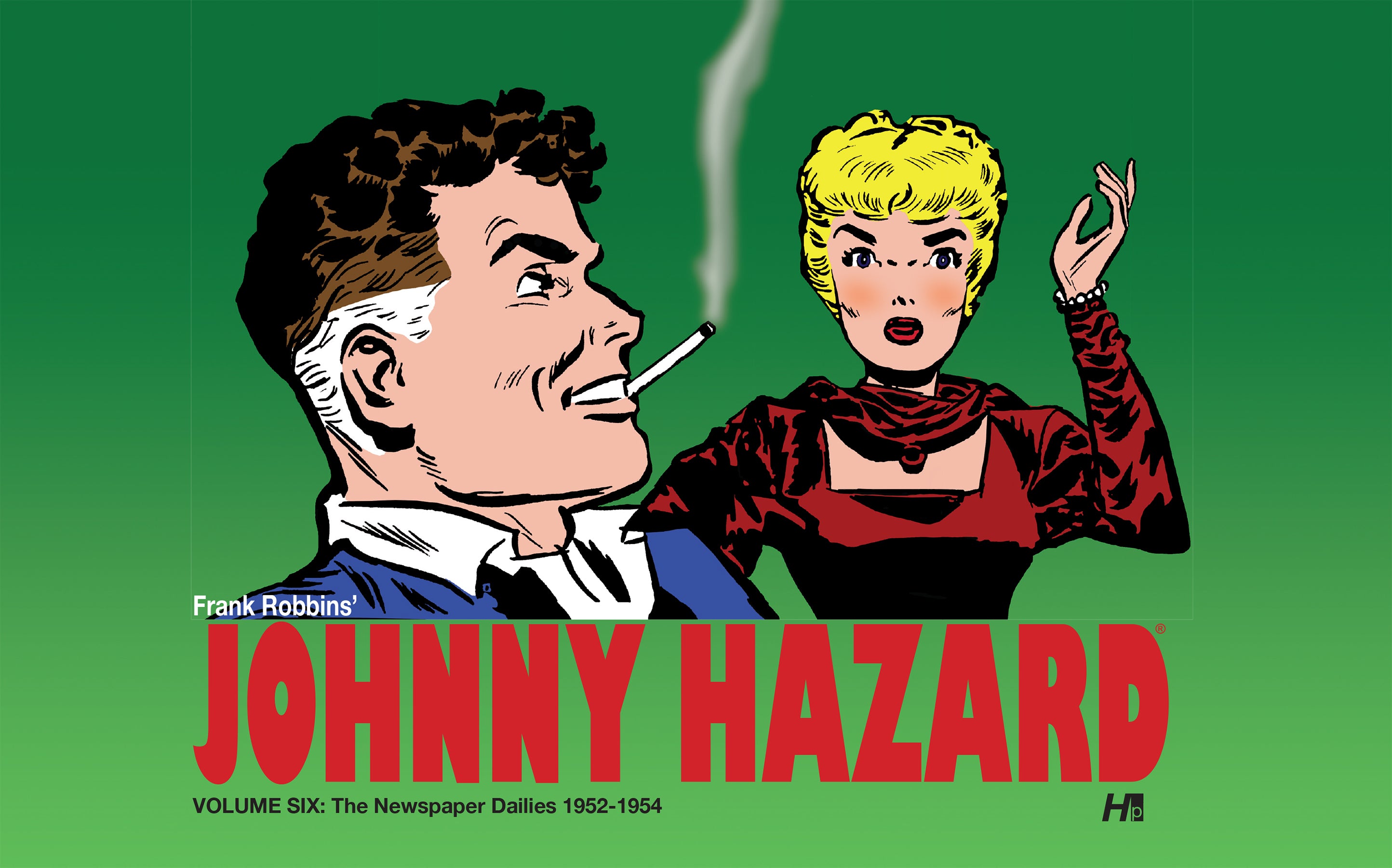 JOHNNY HAZARD HARDCOVER VOL 06 THE NEWSPAPER DAILIES (1952-1954)