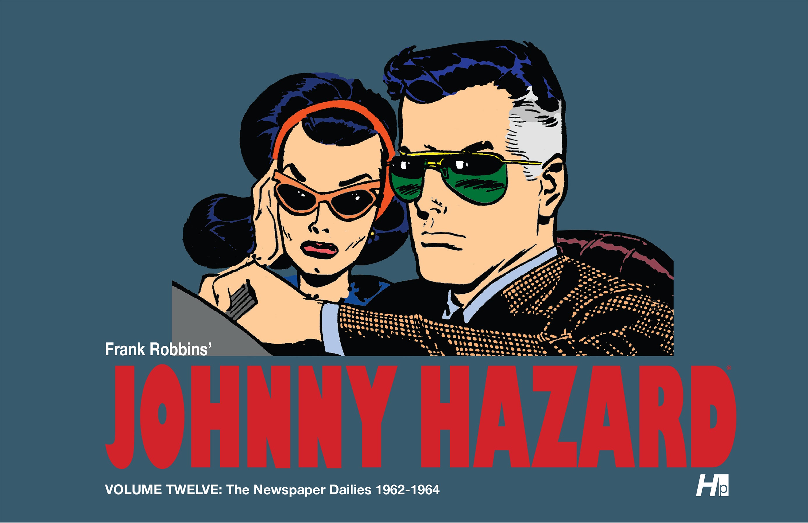 JOHNNY HAZARD HARDCOVER VOL 12 THE NEWSPAPER DAILIES (1962-1963)