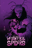 WE DONT KILL SPIDERS TRADE PAPERBACK VOL 01
