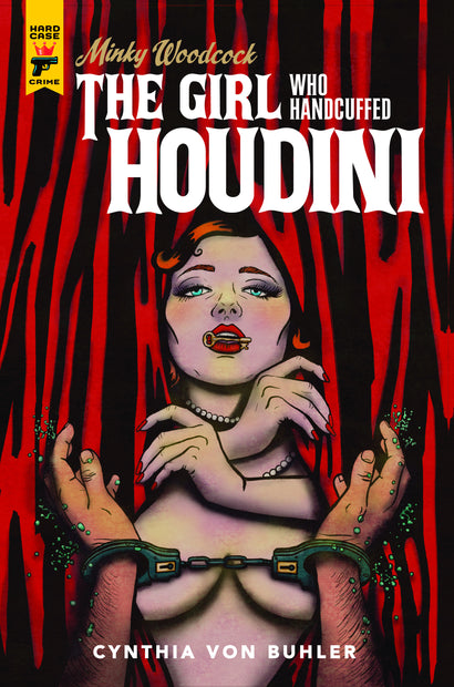 MINKY WOODCOCK THE GIRL WHO HANDCUFFED HOUDINI HARDCOVER 