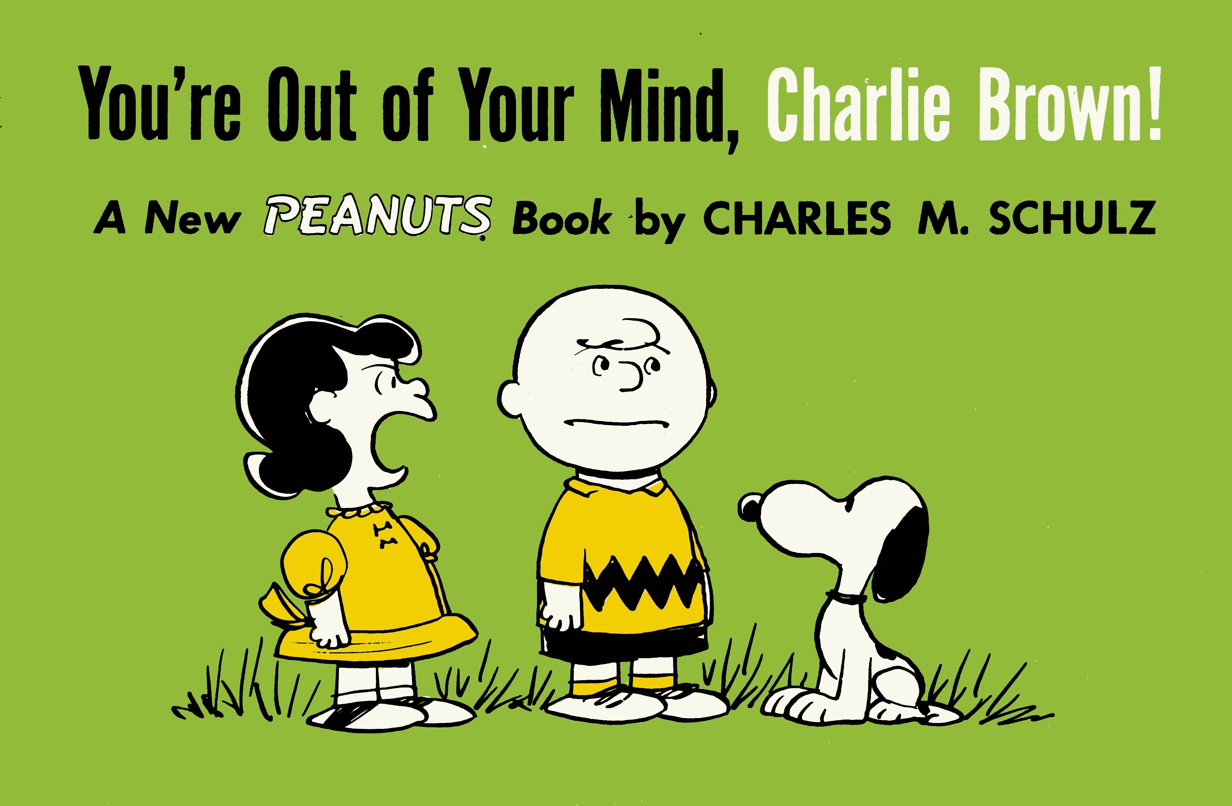YOURE OUT OF YOUR MIND CHARLIE BROWN TRADE PAPERBACK