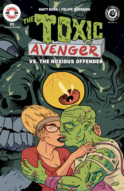 TOXIC AVENGER VS THE NOXIOUS OFFENDER #3 (OF 5) CVR A MATT BORS