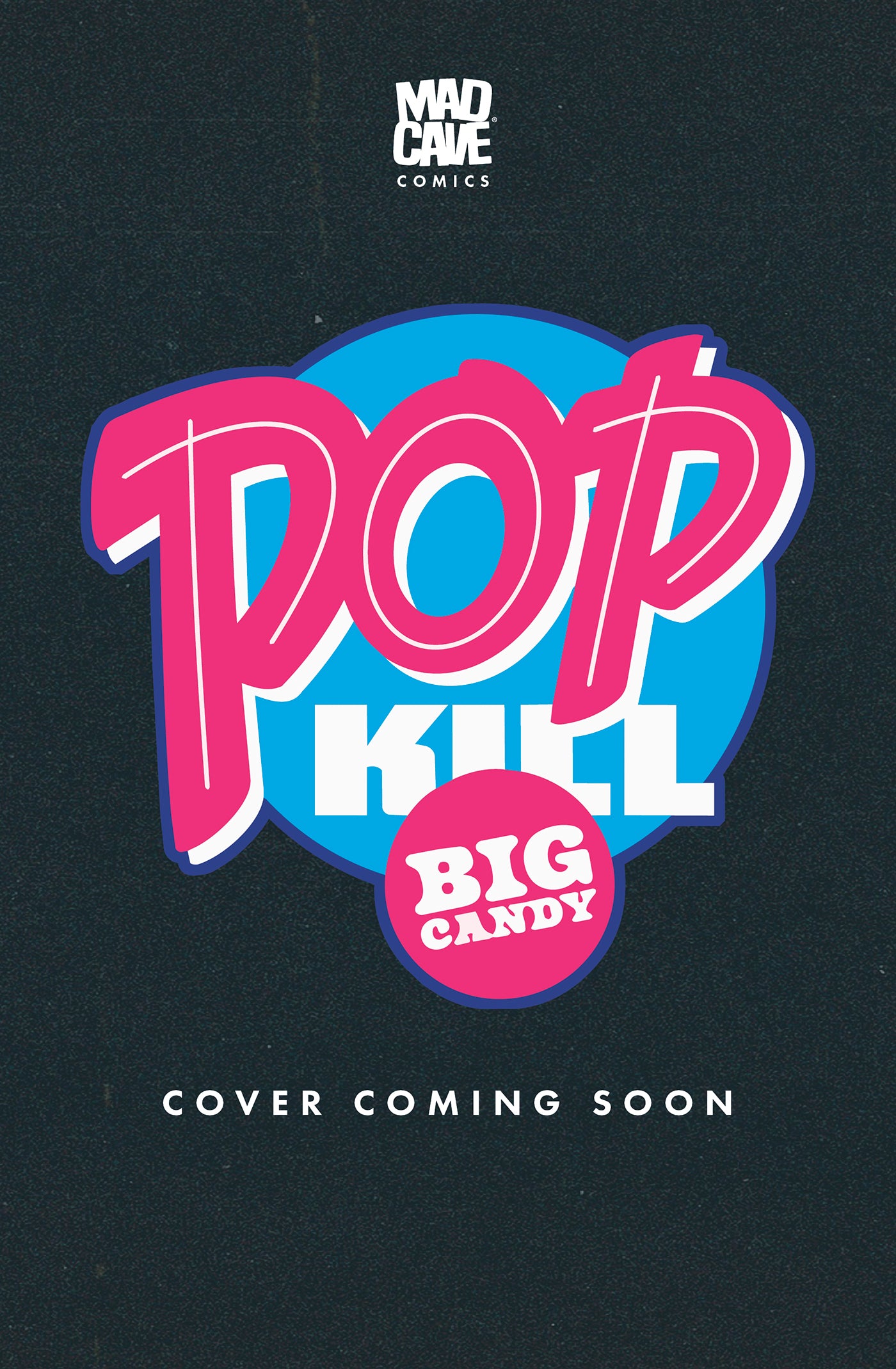 POP KILL BIG CANDY #4 (OF 4) CVR C WILL JACK VAR