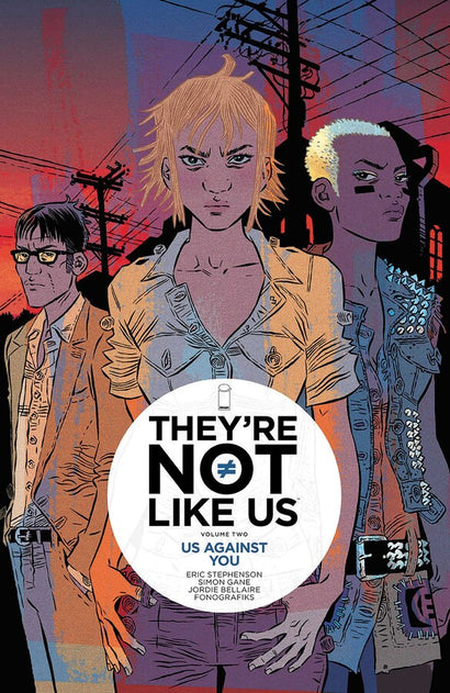 THEYRE NOT LIKE US TRADE PAPERBACK VOL 02 US AGAINST YOU