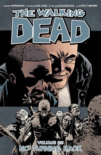 WALKING DEAD TRADE PAPERBACK VOL 25 NO TURNING BACK