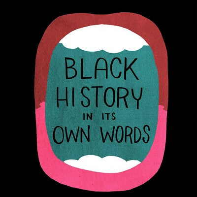 BLACK HISTORY IN ITS OWN WORDS HC