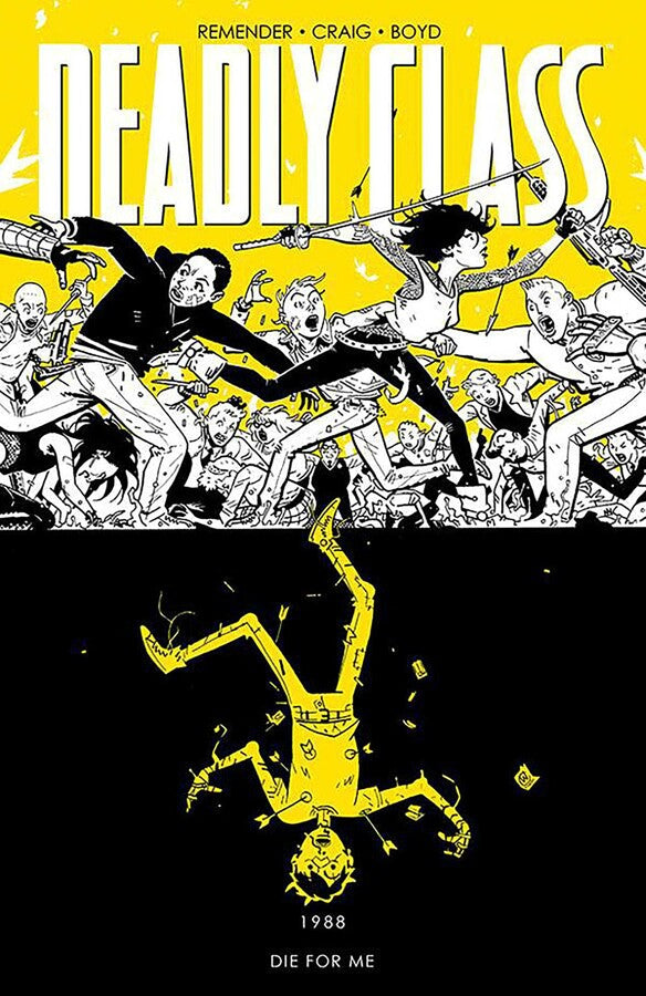 DEADLY CLASS TRADE PAPERBACK VOL 04 DIE FOR ME (NEW PTG)