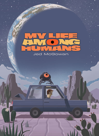 MY LIFE AMONG HUMANS HARDCOVER