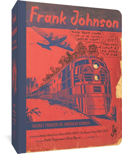 FRANK JOHNSON SECRET PIONEER OF AMERICAN COMICS TRADE PAPERBACK VOL 1 WALLYS GANG EARLY YEARS 1928-1949 AND THE BOWSER BOYS 1946-1950 