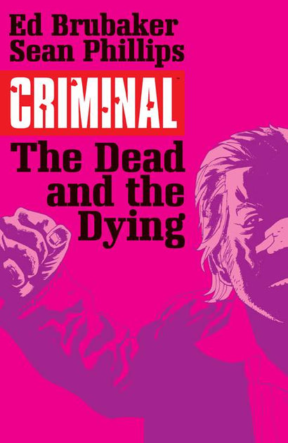 CRIMINAL TRADE PAPERBACK VOL 03 THE DEAD AND THE DYING 