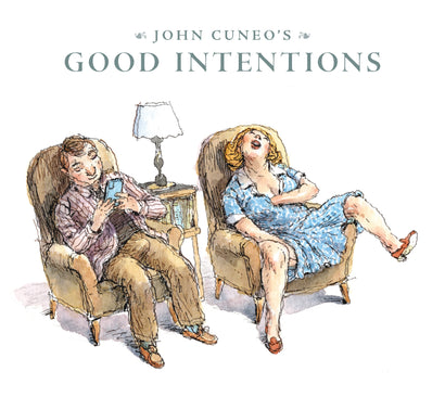 JOHN CUNEOS GOOD INTENTIONS HARDCOVER