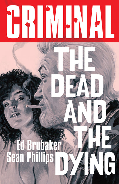 CRIMINAL TRADE PAPERBACK VOL 03 THE DEAD AND THE DYING NEW PRINTING 
