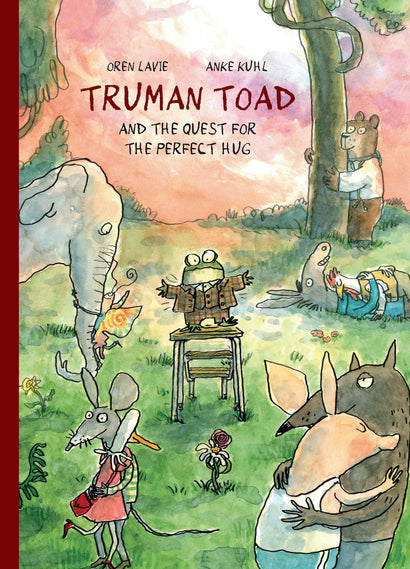 TRUMAN TOAD AND THE QUEST FOR THE PERFECT HUG HARDCOVER
