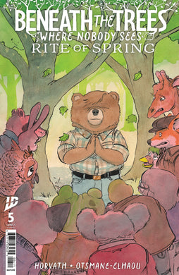 BENEATH THE TREES WHERE NOBODY SEES: RITE OF SPRING #5 COVER A HORVATH