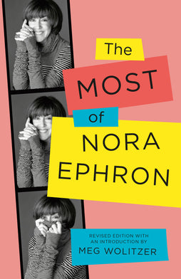 THE MOST OF NORA EPHRON TRADE PAPERBACK