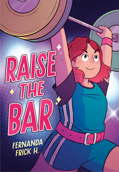 RAISE THE BAR: A GRAPHIC NOVEL HARDCOVER