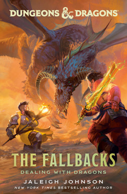 DUNGEONS & DRAGONS: THE FALLBACKS: DEALING WITH DRAGONS TRADE PAPERBACK