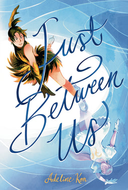 JUST BETWEEN US: A GRAPHIC NOVEL TRADE PAPERBACK