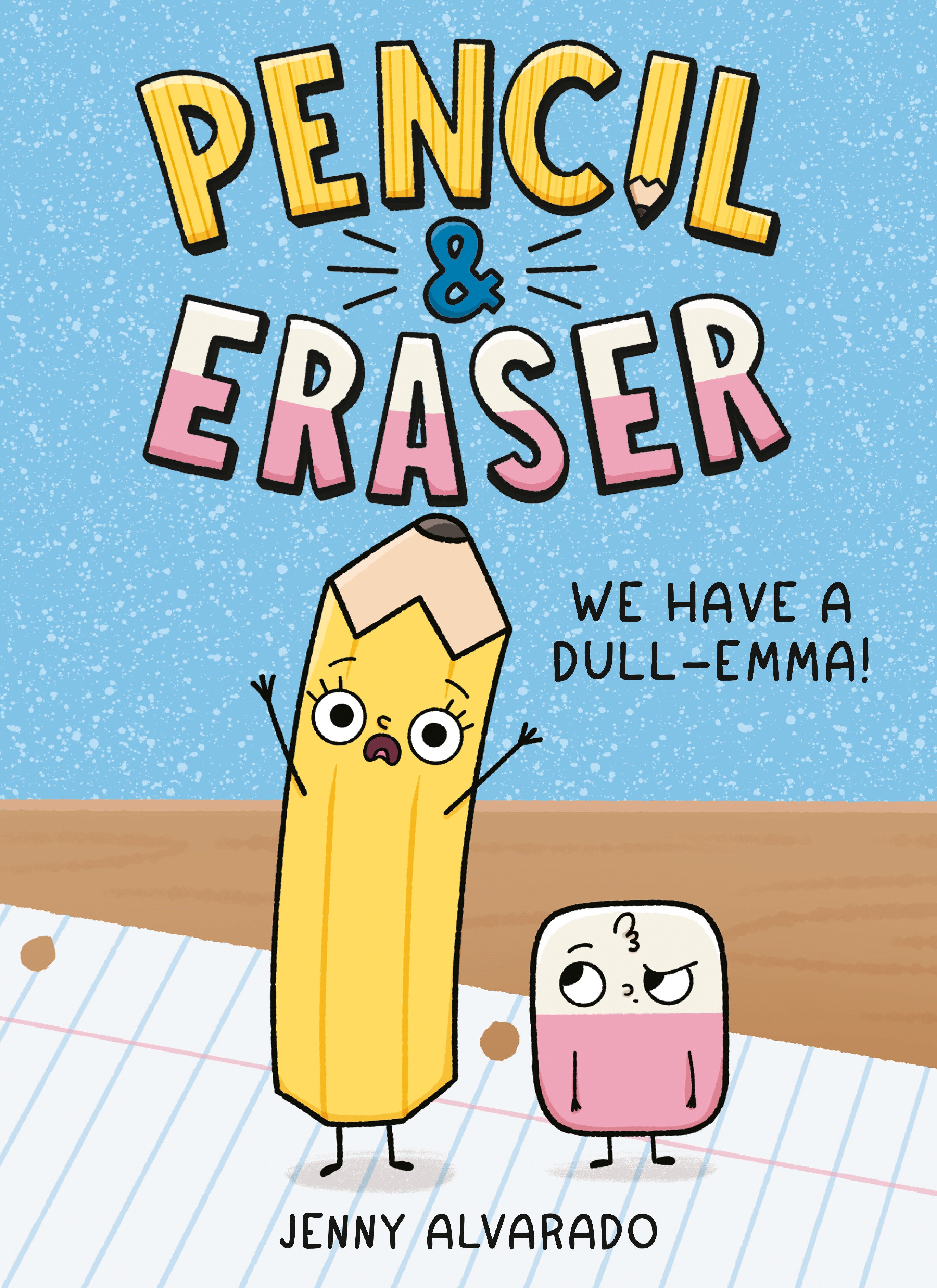 PENCIL & ERASER: WE HAVE A DULL-EMMA! TRADE PAPERBACK