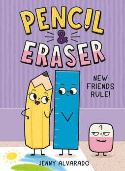 PENCIL & ERASER: NEW FRIENDS RULE! HARDCOVER