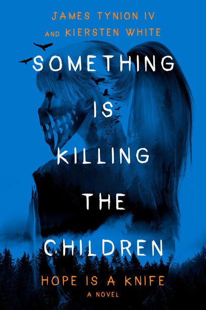 SOMETHING IS KILLING THE CHILDREN: HOPE IS A KNIFE HARDCOVER