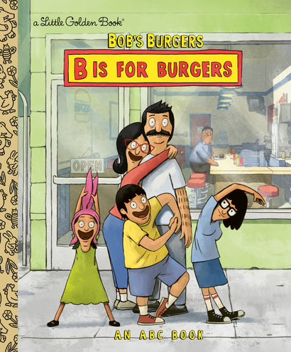 BOB'S BURGERS: B IS FOR BURGERS: AN ABC BOOK LITTLE GOLDEN BOOK