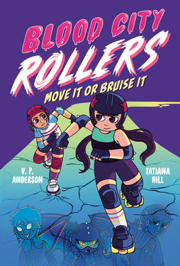 BLOOD CITY ROLLERS: MOVE IT OR BRUISE IT HARDCOVER