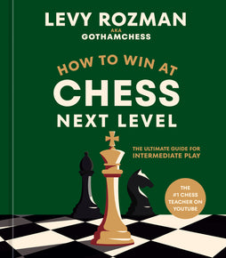 HOW TO WIN AT CHESS, NEXT LEVEL HARDCOVER