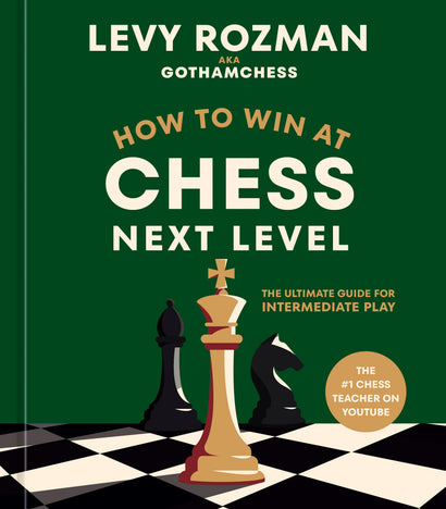 HOW TO WIN AT CHESS, NEXT LEVEL HARDCOVER