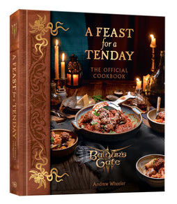 A FEAST FOR A TENDAY (BALDUR'S GATE 3) HARDCOVER