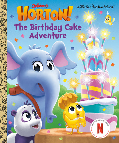 THE BIRTHDAY CAKE ADVENTURE (DR. SEUSS'S HORTON!) LITTLE GOLDEN BOOK