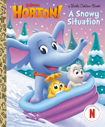 A SNOWY SITUATION (DR. SEUSS'S HORTON!) LITTLE GOLDEN BOOK