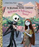 WELCOME TO VALENTINE'S TOWN! (DISNEY TIM BURTON'S THE NIGHTMARE BEFORE CHRISTMAS) LITTLE GOLDEN BOOK