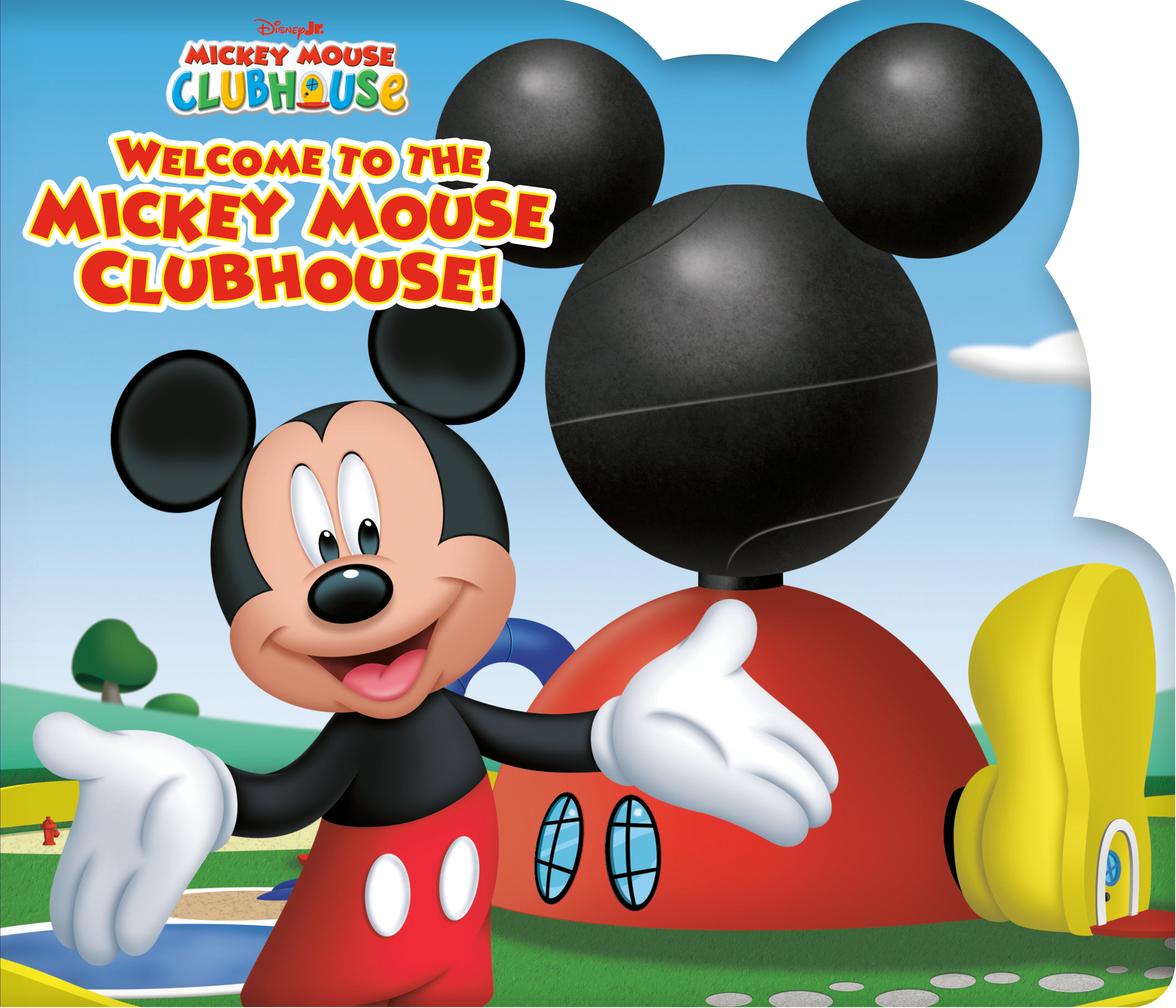 MICKEY MOUSE CLUBHOUSE: WELCOME TO THE MICKEY MOUSE CLUBHOUSE! BOARD BOOK